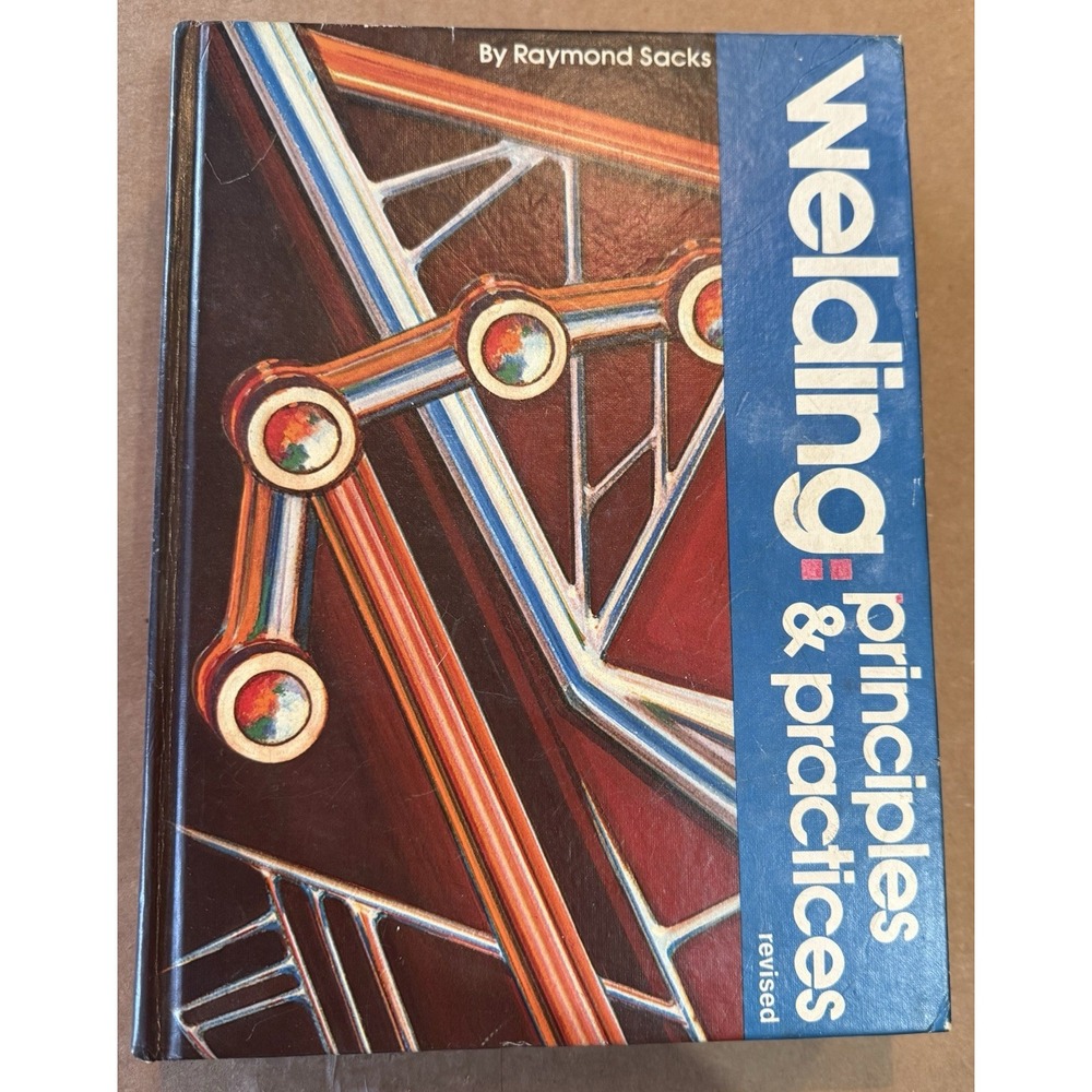 Welding : Principles and Practices‎ Hardcover Raymond Sacks Revised